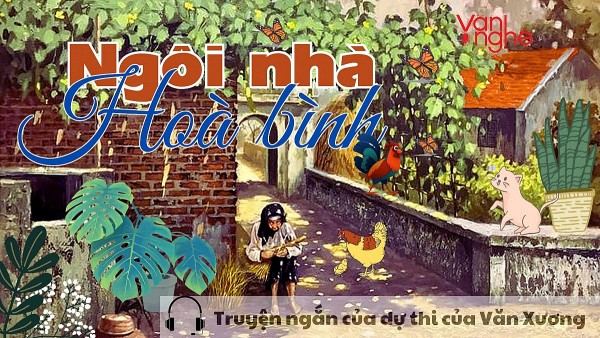 doc truyen ngoi nha hoa binh truyen ngan du thi cua van xuong