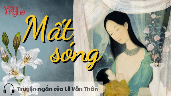 doc truyen mat song truyen ngan cua le van than