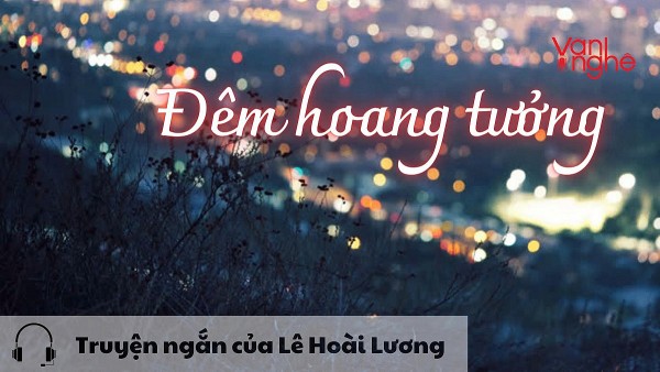 doc truyen dem hoang tuong truyen ngan cua le hoai thuong