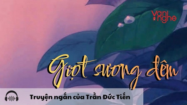 doc truyen giot suong dem truyen ngan cua tran duc tien
